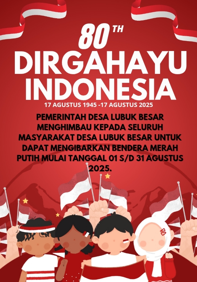 Pemerintah Desa Lubuk Besar Serukan Pemasangan Bendera Merah Putih Sambut HUT RI ke-80