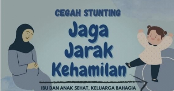 Jaga Jarak Kehamilan Upaya cegah stunting