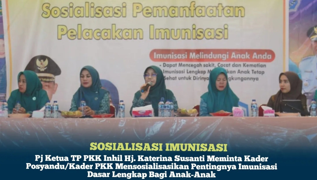 Pj. Ketua TP PKK Hj. Katerina Susanti  Mendorong 5 Imunisasi