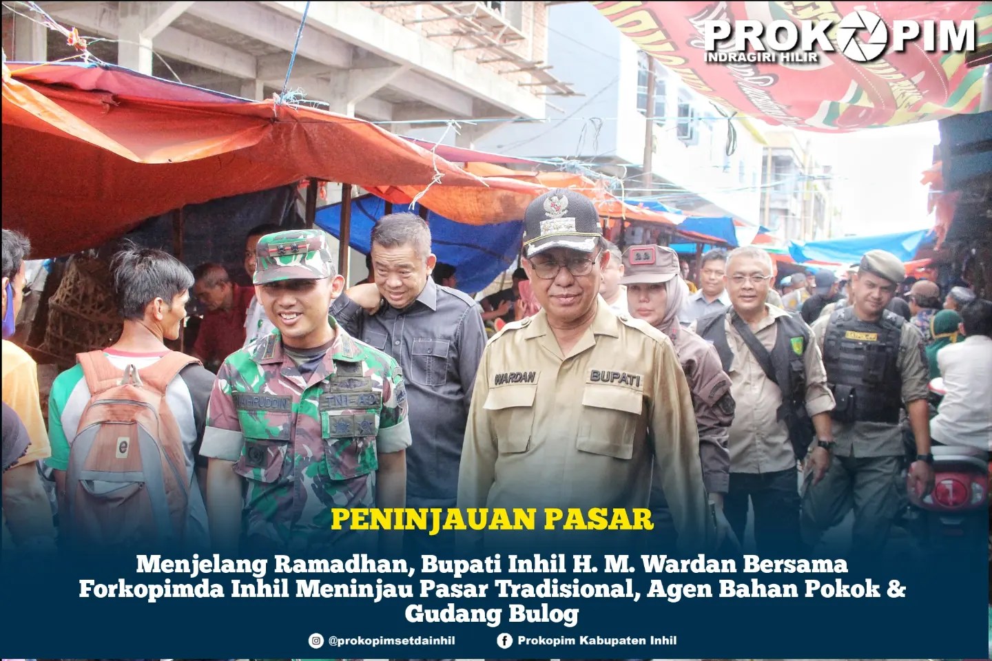 Jelang Ramadhan, Bupati Inhil H. M. Wardan Tinjau Pasar Tradisional, Agen Bahan Pokok dan  Gudang Bulog